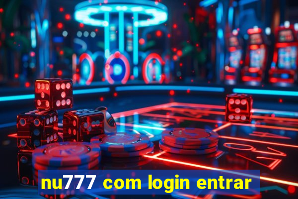 nu777 com login entrar